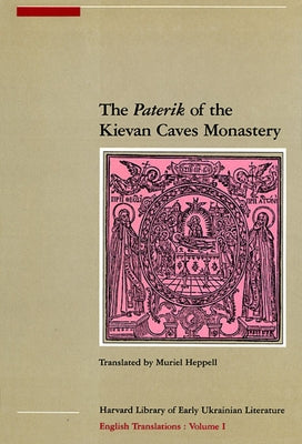 The Paterik of the Kievan Caves Monastery by Heppell, Muriel