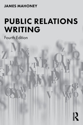 Public Relations Writing by Mahoney, James