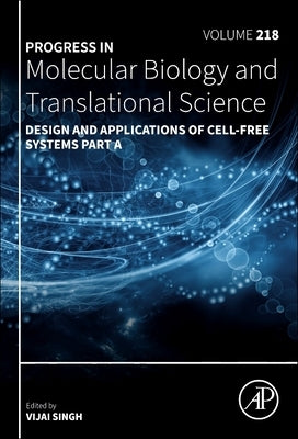 Design and Applications of Cell-Free Systems Part a: Volume 218 by Singh, Vijai
