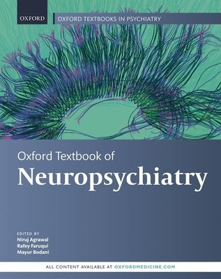 Oxford Textbook of Neuropsychiatry by Agrawal, Niruj