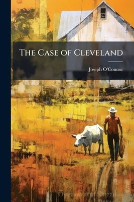 The Case of Cleveland by O'Connor, Joseph