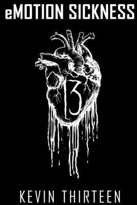 eMOTION SICKNESS by Thirteen, Kevin