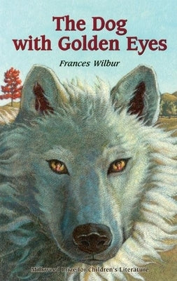 The Dog with Golden Eyes by Wilbur