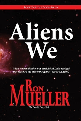 Aliens We by Mueller, Ron