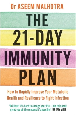 The 21-Day Immunity Plan by Malhotra, Aseem