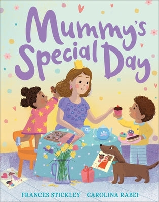 Mummy's Special Day by Stickley, Frances