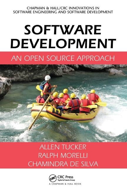 Software Development: An Open Source Approach by Tucker, Allen