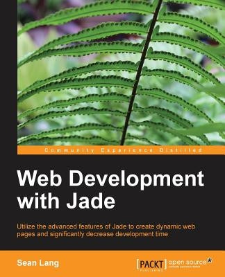 Web Development with Jade by Lang, Sean