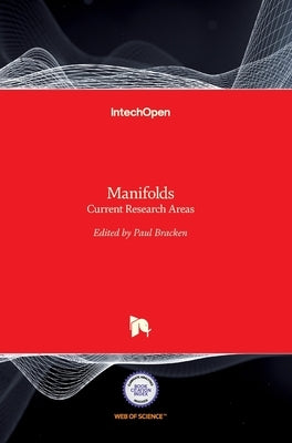 Manifolds: Current Research Areas by Bracken, Paul
