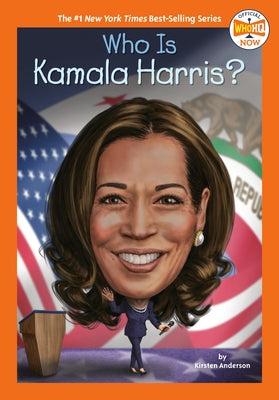 Who Is Kamala Harris? by Anderson, Kirsten