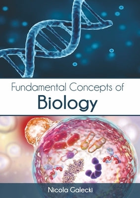 Fundamental Concepts of Biology by Galecki, Nicola