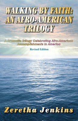 Walking by Faith: An Afro-American Trilogy by Jenkins, Zeretha
