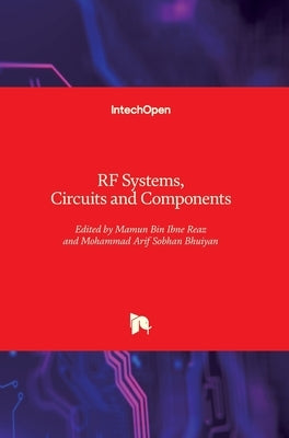 RF Systems, Circuits and Components by Reaz, Mamun Bin Ibne