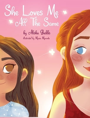 She Loves Me All The Same by Gaddis, Alisha