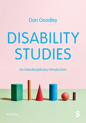 Disability Studies: An Interdisciplinary Introduction by Goodley, Dan