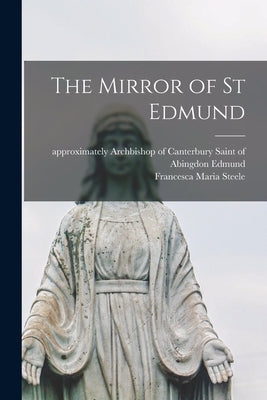 The Mirror of St Edmund by Edmund, Of Abingdon Saint