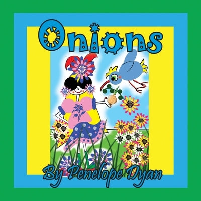 Onions by Dyan, Penelope