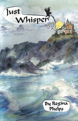 Just Whisper by Phelps, Regina