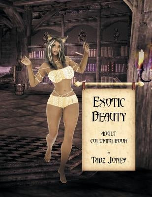 Exotic Beauty Adult Coloring Book by Jones, Tabz