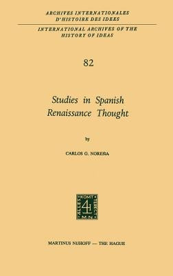 Studies in Spanish Renaissance Thought by Noreña, Carlos G.