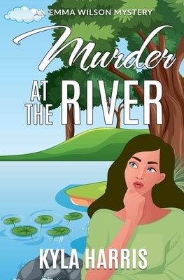 Murder at the River by Harris, Kyla