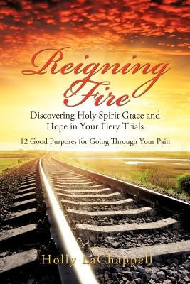 Reigning Fire by Lachappell, Holly