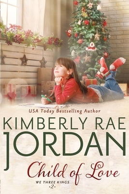 Child of Love: A Christian Romance by Jordan, Kimberly Rae