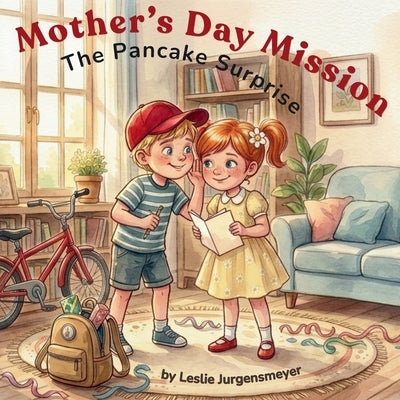 Mother's Day Mission by Jurgensmeyer, Leslie Marie