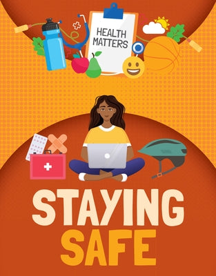 Staying Safe by Dickmann, Nancy