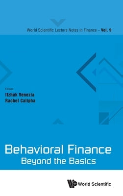 Behavioral Finance: Beyond the Basics by Venezia, Itzhak