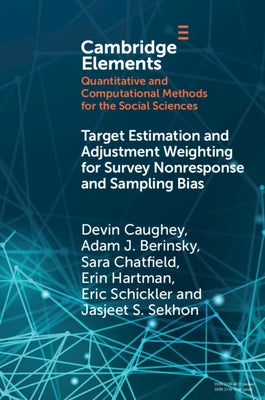 Target Estimation and Adjustment Weighting for Survey Nonresponse and Sampling Bias by Caughey, Devin
