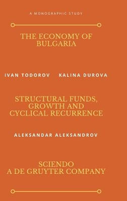 The Economy of Bulgaria by Todorov, Ivan