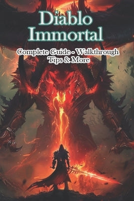 Diablo Immortal Complete Guide - Walkthrough - Tips & More by Mort