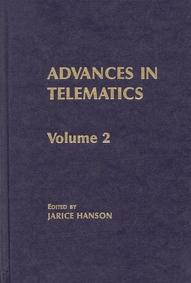Advances in Telematics, Volume 2 by Hanson, Jarice