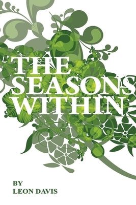 The Seasons Within by Davis, Leon