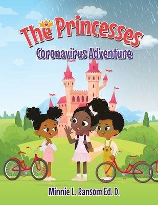 The Princesses Coronavirus Adventure by Ransom, Minnie L.