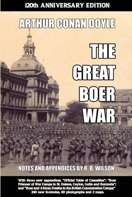 The Great Boer War: 120th Anniversary Edition by Doyle, Arthur Conan