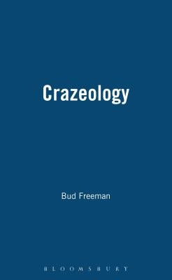 Crazeology by Freeman, Bud