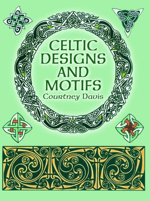 Celtic Designs and Motifs by Davis, Courtney