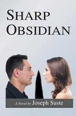 Sharp Obsidian by Suste, Joseph