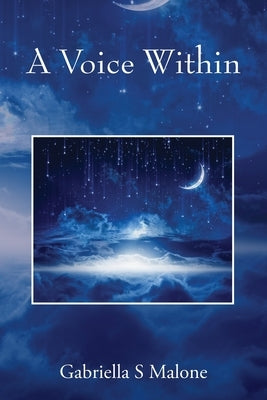 A Voice Within by Malone, Gabriella S.