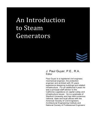 An Introduction to Steam Generators by Guyer, J. Paul