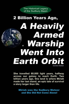 2 Billion Years Ago, A Heavily Armed Warship Went Into Earth Orbit by Baker, Gordon