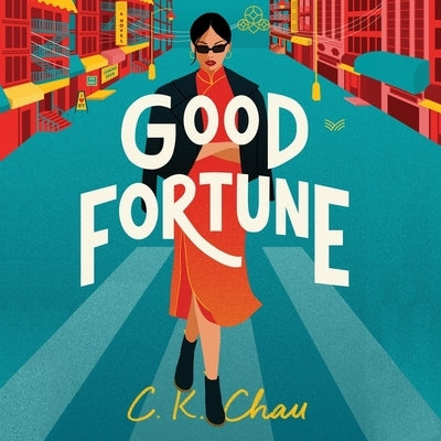 Good Fortune by Chau, C. K.