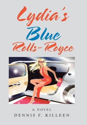 Lydia's Blue Rolls-Royce by Killeen, Dennis F.