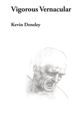 Vigorous Vernacular by Densley, Kevin