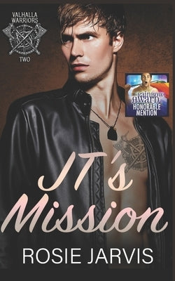 JT's Mission: Valhalla Warriors Two by Jarvis, Rosie