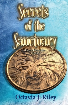Secrets of the Sanctuary by Riley, Octavia J.