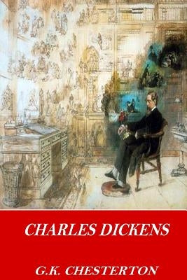 Charles Dickens by Chesterton, G. K.