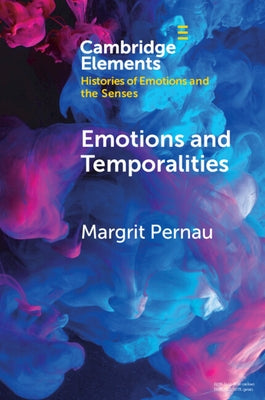 Emotions and Temporalities by Pernau, Margrit